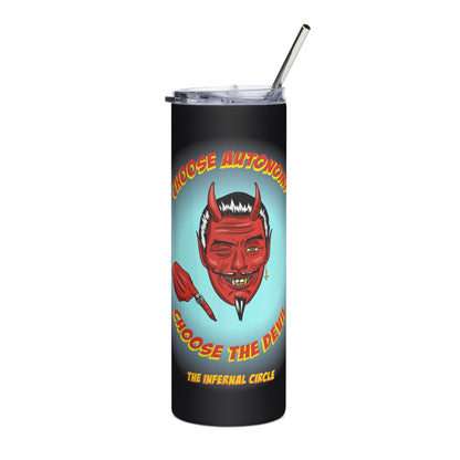 Choose Autonomy - Steel Tumbler